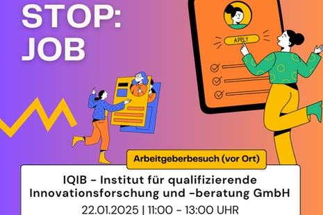 Das Bild zeigt eine bunte und dynamische Grafik, die für die Veranstaltung "Next Stop: Job" wirbt. Die wichtigsten Informationen sind in großen Buchstaben und gut lesbar dargestellt. Im oberen Bereich steht der Titel „Next Stop: Job“ in weißer Schrift vor einem Farbverlauf von Violett zu Orange. Im Zentrum sind gezeichnete Figuren zu sehen: Eine Person interagiert mit einer Bewerbungsmappe, während eine andere eine Checkliste in der Hand hält. Rechts springt eine Person freudig vor einem großen Bewerbungsformular mit einem „Apply“-Button. Im unteren Bereich werden die Details der Veranstaltung hervorgehoben: •	"Arbeitgeberbesuch vor Ort" als gelber Hinweis. •	Veranstaltungsorte IQIB - Institut für qualifizierende Innovationsforschung und -beratung GmbH. •	Datum und Zeit: 22. Januar 2025, 11:00–13:00 Uhr. Am unteren Rand befinden sich die Logos der beteiligten Organisationen: „Freude. Joy. Joie. Bonn“, Kreis Ahrweiler und Rhein-Sieg-Kreis.