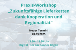 Praxis-Workshop „Zukunftsfähige Lieferketten dank Kooperation und Regionalität“, 20.03.2025