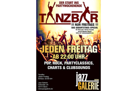 TanzBar, der Strat ins Partywochenende, jeden Freitag ab 22:00 Uhr in der Jazz Galerie Bonn